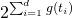 2^{\sum_{i=1}^d{g(t_i)}}