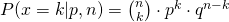 P(x=k|p,n) = \binom{n}{k} \cdot p^k \cdot q^{n-k}