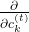 \frac{\partial}{ \partial c_{k}^{(t)}}