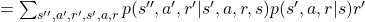 =\sum_{s'', a', r', s', a, r}{p(s'', a', r'| s', a, r, s)p(s', a, r|s)r'}