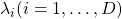 \lambda_i (i=1, \dots , D)