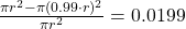 \frac{\pi r^2 - \pi (0.99\cdot r)^2}{\pi r^2} = 0.0199