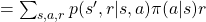 =\sum_{s, a, r}{p(s', r | s, a)\pi(a|s)r}