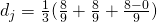 d_j = \frac{1}{3}(\frac{8}{9}+\frac{8}{9}+\frac{8 - 0}{9})