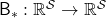 \mathsf{B}_{\ast}: \mathbb{R}^{\mathcal{S}} \rightarrow \mathbb{R}^{\mathcal{S}}