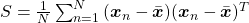 S = \frac{1}{N}\sum_{n=1}^{N}{(\boldsymbol{x}_n - \bar{\boldsymbol{x}})(\boldsymbol{x}_n - \bar{\boldsymbol{x}})^T}