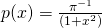p(x) = \frac{\pi^{-1}}{(1 + x^2)}