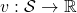 v: \mathcal{S}\rightarrow \mathbb{R}