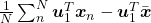 \frac{1}{N} \sum^{N}_{n}{\boldsymbol{u}_1^T \boldsymbol{x}_n - \boldsymbol{u}_1^T \bar{\boldsymbol{x}}}