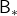 \mathsf{B}_{\ast}