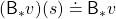 (\mathsf{B}_{\ast} v)(s) \doteq \mathsf{B}_{\ast} v