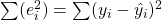 \sum(e_i^2)=\sum(y_i-\hat{y_i})^2